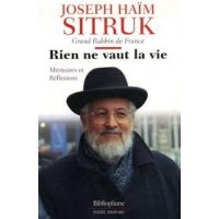 Rien ne vaut la vie - Rabbin Joseph Sitruk  